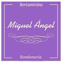 Horario de apertura Pasteleria Miguel Angel Bomboneria, Bertamirans