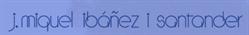 Horario de apertura Josep Miquel Ibáñez Santander, Tarragona