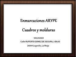 Horario de apertura ENMARCACIONES ARYPE Cuadros y molduras, Logroño