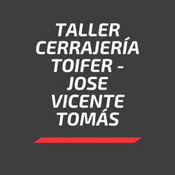 Horario de apertura Taller Cerrajería Toifer - Jose Vicente Tomás, Riba-roja de Túria