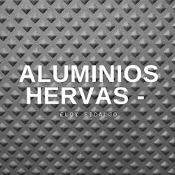 Horario de apertura ALUMINIOS HERVAS - ELOY FIDALGO, Hervás