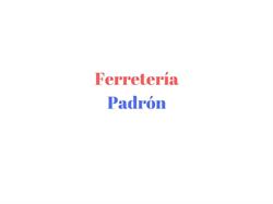 Horario de apertura Ferretería Padrón, Gáldar