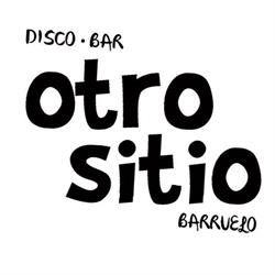 Disco Bar Otro Sitio en Barruelo de Santullán (Barruelo De Santullan) - Horario de apertura