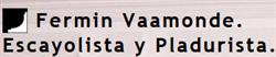 Horario de apertura Fermin Vaamonde. Escayolista y Pladurista, Navalcarnero