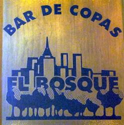Horario de apertura Bar de Copas El Bosque, Madrid