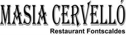 Horario de apertura Masia Cervelló, Fontscaldes