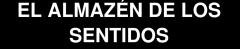 Horario de apertura El Almazén de Los Sentidos, Las Rozas de Madrid