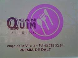 Horario de apertura Can Quim Catèring, Premia de Dalt