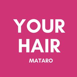Horario de apertura YOUR HAIR MATARO, Mataró