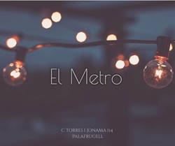 Horario de apertura El Metro Palafrugell, 