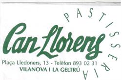 Horario de apertura Pastisseria I Forn de PA CAN Llorens PL. Lledoners, 13, Vilanova i la Geltrú