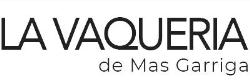 Horario de apertura La Vaquería de Mas Garriga - SAT MAS GARRIGA, Sant Andreu Salou