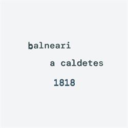 Horario de apertura Balneario Caldetes, Caldes d'Estrac