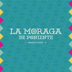 Horario de apertura La Moraga de Poniente-Málaga Hostel, 
