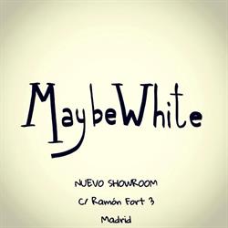 Horario de apertura MaybeWhite, Madrid