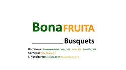 Bona Fruita Busquets Sl en Barcelona (Sants-Montjuïc) - Horario de apertura