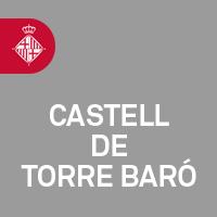 Castillo De Torre Baró en Barcelona (Nou Barris) - Horario de apertura