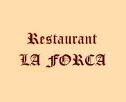 Horario de apertura La Forca Restaurant, Castellgali