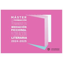 Horario de apertura Máster de Formación Permanente en Mediación Ficcional y Creación Literaria, Granada