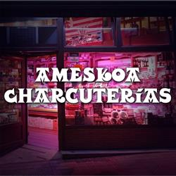El Caserío de Labayru Charcutería AMESKOA en Bilbao (Errekalde) - Horario de apertura