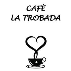 Horario de apertura Cafè la trobada, Vilafranca del Penedes
