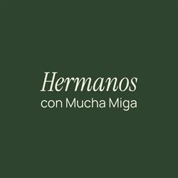 Horario de apertura Hermanos Con Mucha Miga, Alquerías del Niño Perdido
