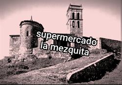 Horario de apertura Supermercado la mezquita, Almonaster la Real