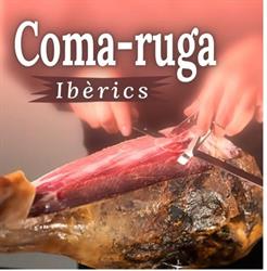 Horario de apertura Comarruga Ibèrics, Coma-Ruga